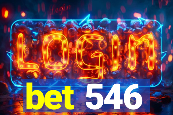 bet 546